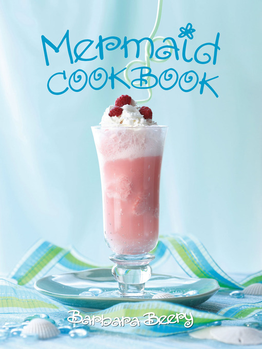 Title details for Mermaid Cookbook by Barbara Beery - Wait list
